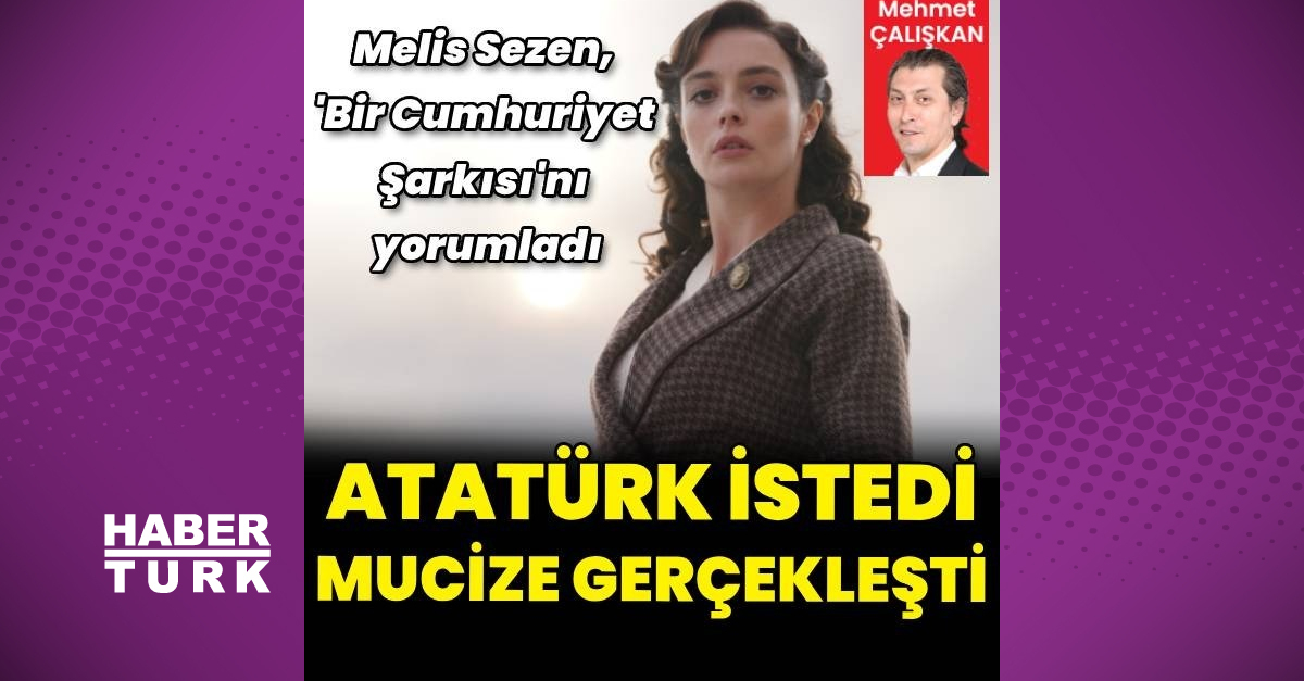 Melis Sezen, ‘Bir Cumhuriyet Şarkısı’nı yorumladı: Milli bir gurur