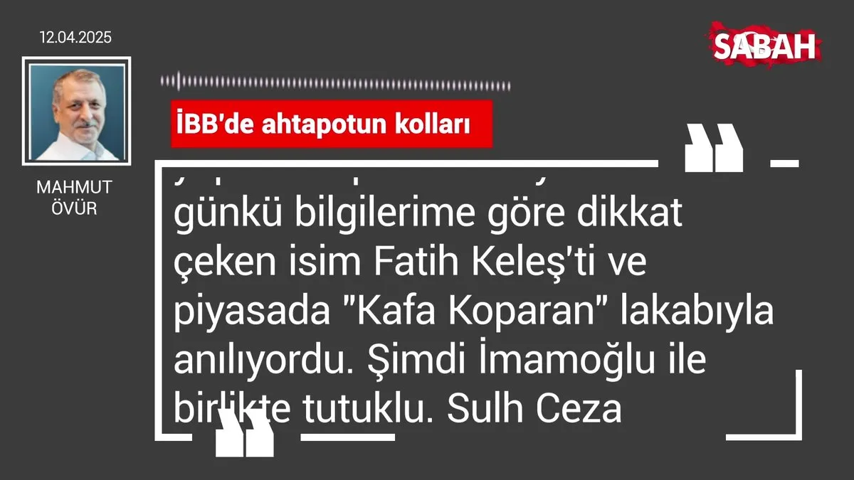 Mahmut Övür | İBB’de ahtapotun kolları